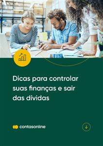 Dicas para controlar suas finanças e sair das dívidas